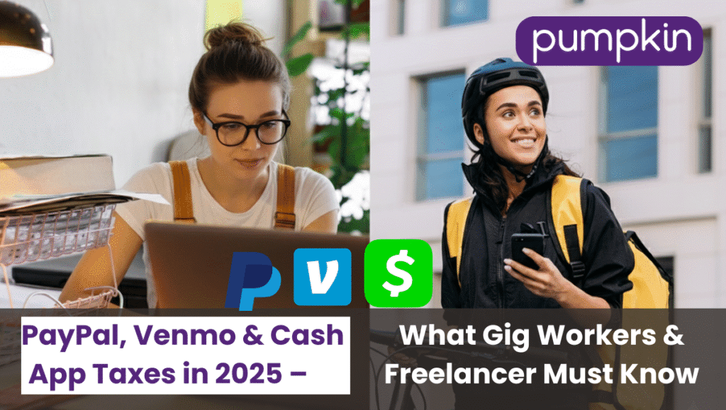 PayPal, Venmo & Cash App: What Gig Workers & Freelancer Need to Know About IRS Rules in 2025